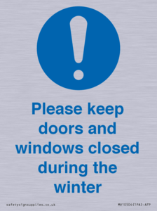 Please keep doors and windows closed during the winter